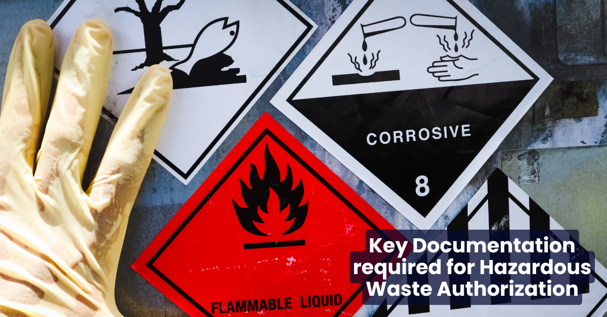 Key Documentation required for Hazardous Waste Authorization